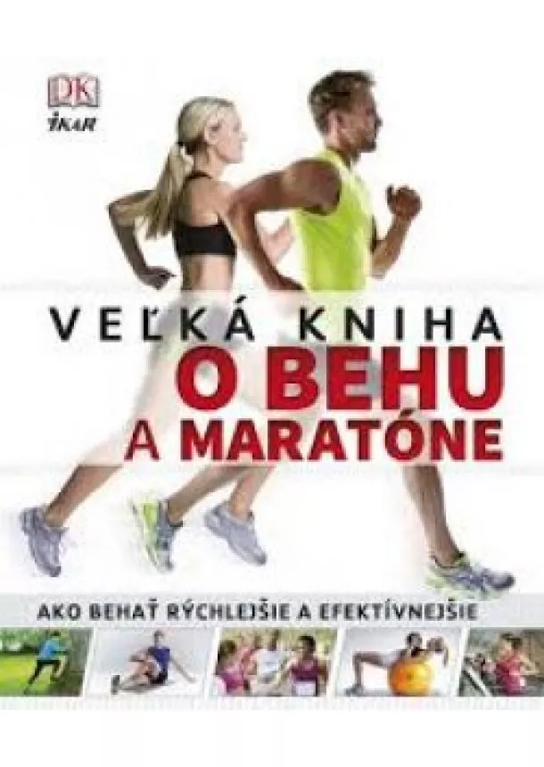 Kolektív - Veľká kniha o behu a maratóne