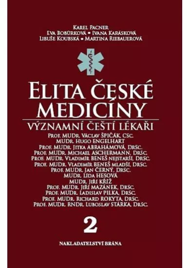 Elita české medicíny - Význační čeští lékaři 2