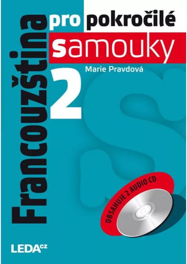 Marie Pravdová - Francouzština pro pokročilé samouky 2 + 2CD