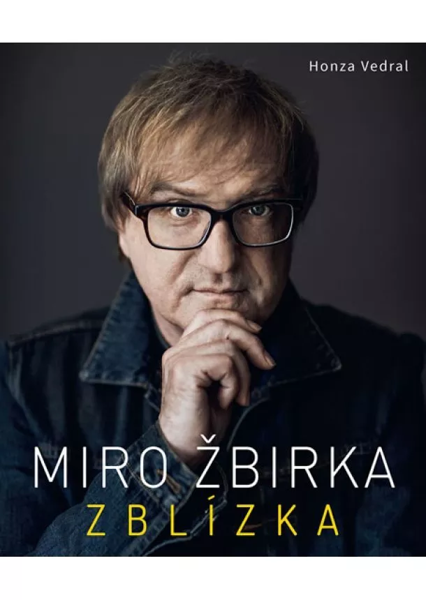 Honza Vedral - Miro Žbirka - Zblízka CZ