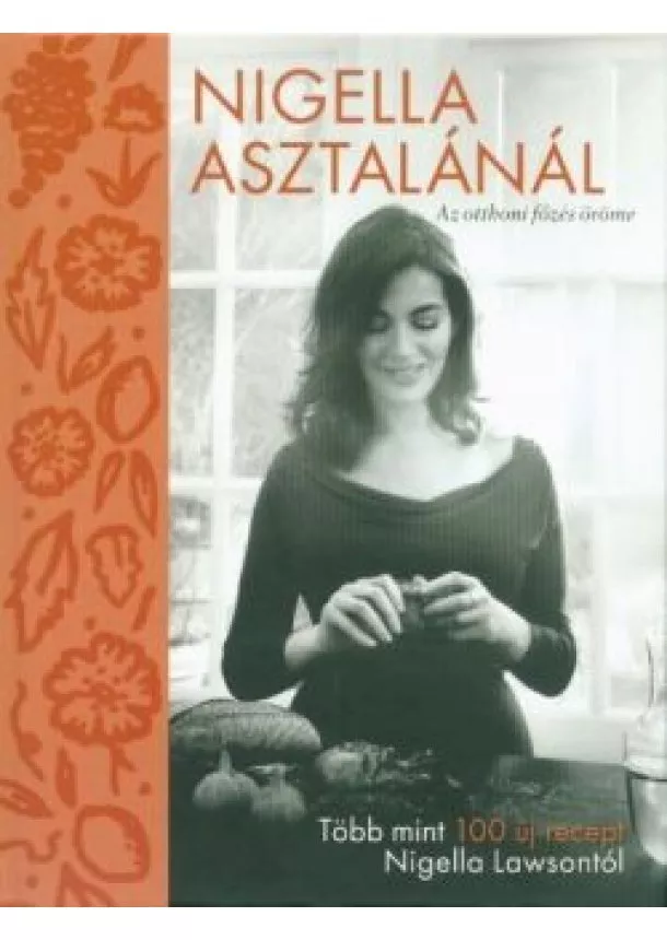 Nigella Lawson - Nigella asztalánál - Az otthoni főzés öröme