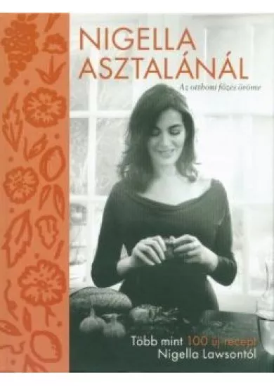 Nigella asztalánál - Az otthoni főzés öröme