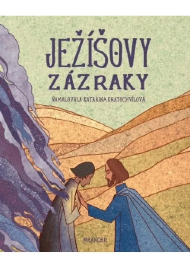 Ivana Pecháčková - Ježíšovy zázraky