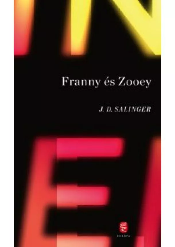 J. D. Salinger - Franny és Zooey (új kiadás)