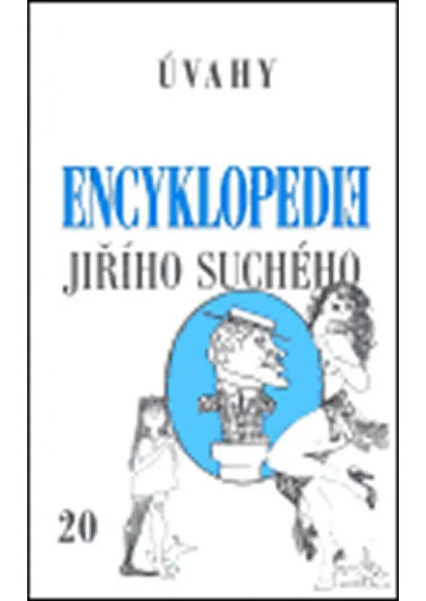 Jiří Suchý - Encyklopedie Jiřího Suchého 20: Úvahy