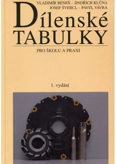 Dílenské tabulky pro školu a praxi - 1. vyd.