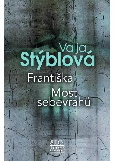 Františka / Most sebevrahů