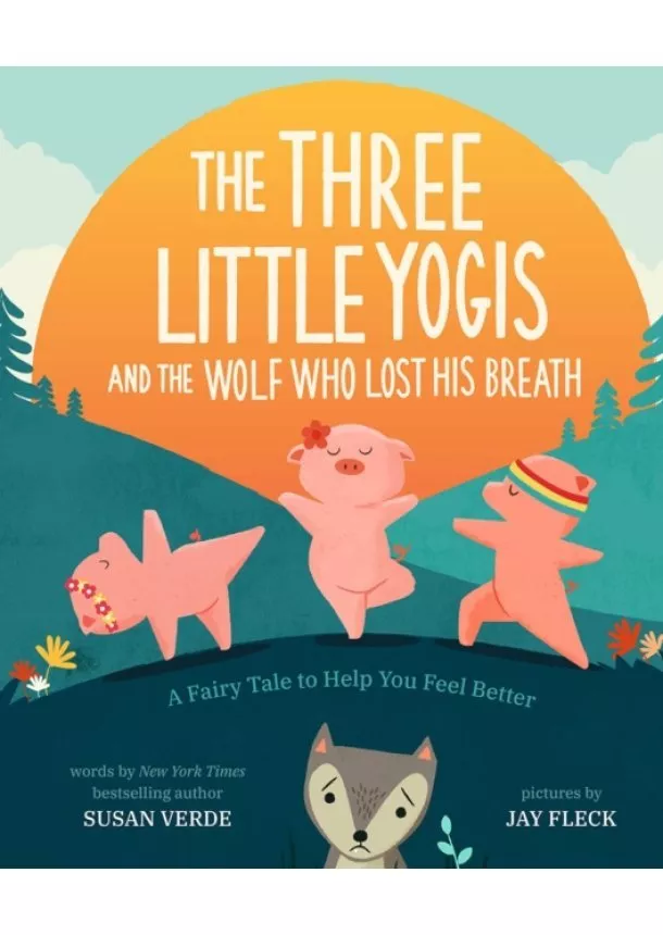 Susan Verde - The Three Little Yogis and the Wolf Who Lost His Breath