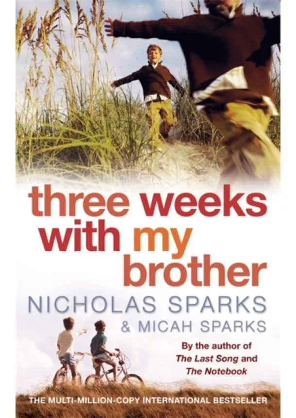 Nicholas Sparks, Micah Sparks - Three Weeks With My Brother