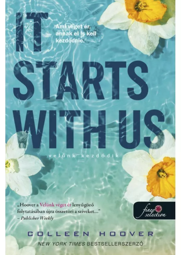 Colleen Hoover - It Starts With Us - Velünk kezdődik - It Ends With Us 2. (kemény)