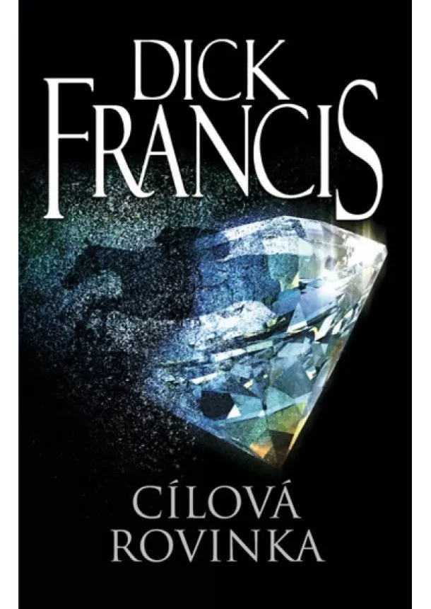 Dick Francis - Cílová rovinka