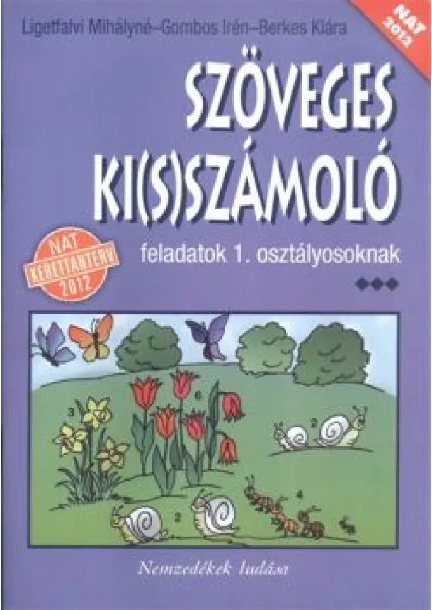 LIGETFALVI MIHÁLYNÉ - SZÖVEGES KI(S)SZÁMOLÓ 1.OSZTÁLYOSOKNAK