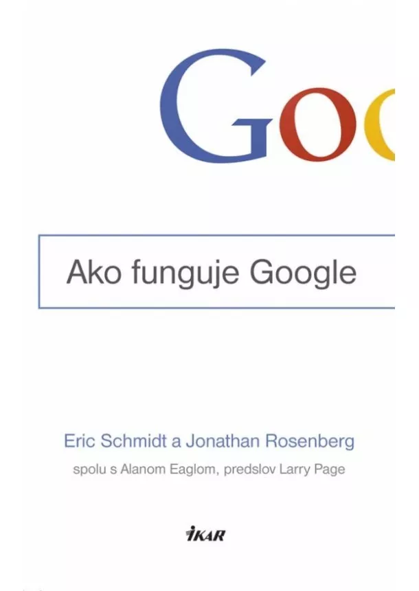 Eric Schmidt & Jonathan Rosenberg - Ako funguje Google