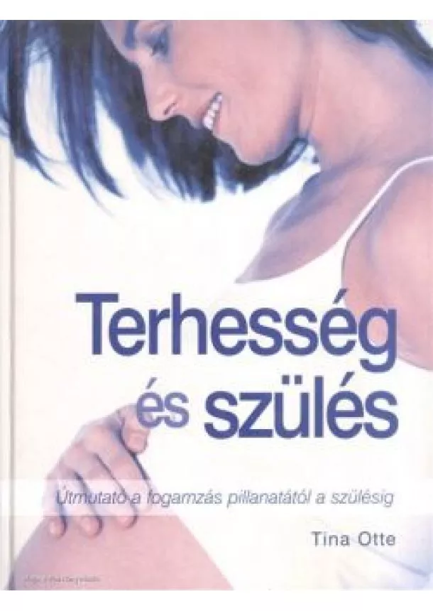 TINA OTTE - TERHESSÉG ÉS SZÜLÉS