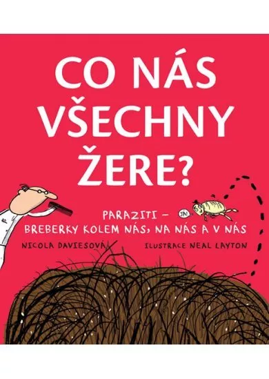 Co nás všechny žere? - Paraziti - breberky kolem nás, na nás a v nás