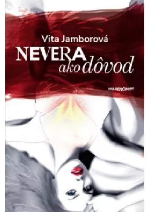 Vita Jamborová - Nevera ako dôvod