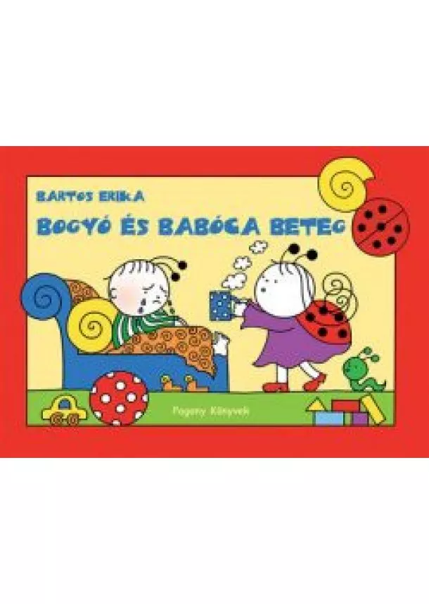 Bartos Erika - Bogyó és Babóca beteg (új kiadás)