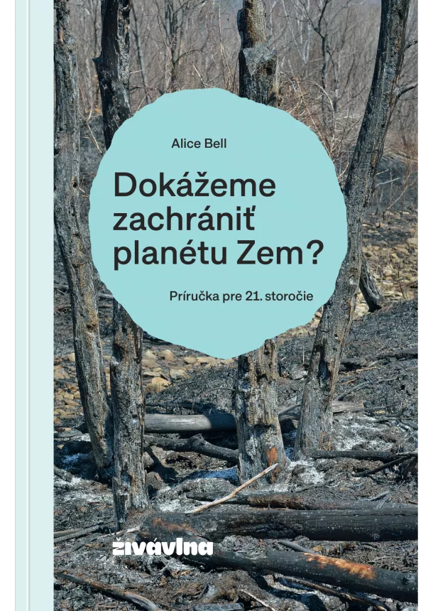 Alice Bell - Dokážeme zachrániť planétu Zem?