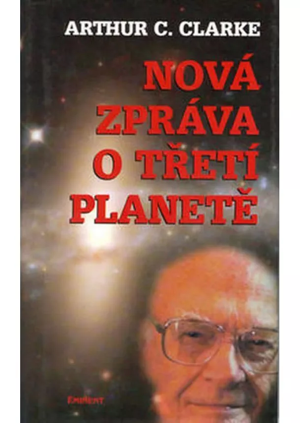 C. Arthur Clarke - Nová zpráva o třetí planetě