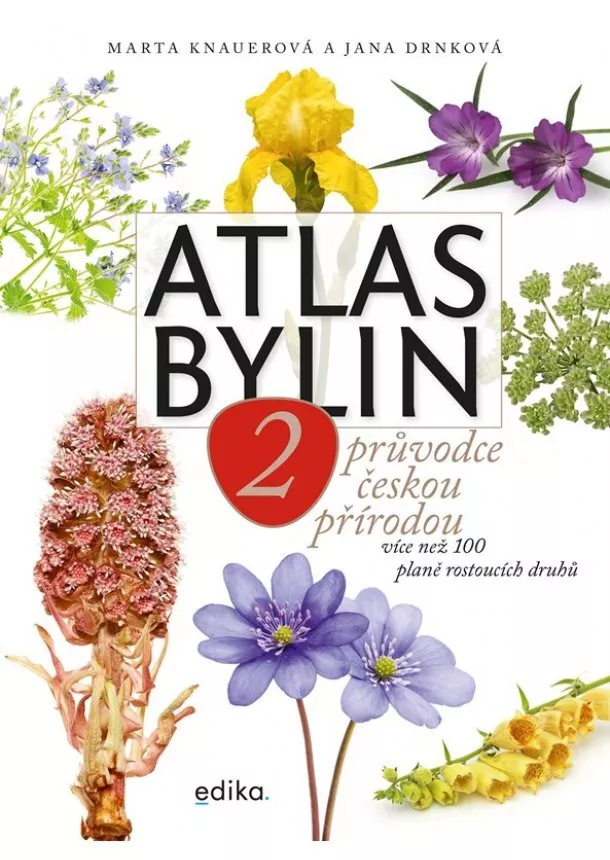 Marta Knauerová, Jana Drnková - Atlas bylin 2