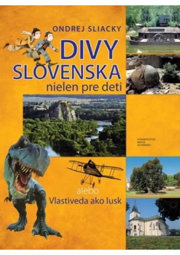 Ondrej Sliacky - Divy Slovenska nielen pre deti