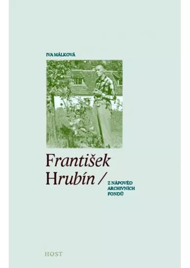 František Hrubín (z nápověd archivních fondů)