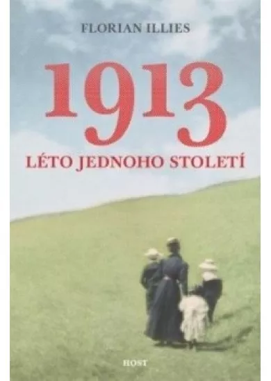 1913 Léto jednoho století