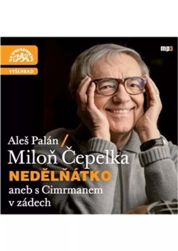 Miloň Čepelka, Aleš Palán - Nedělňátko aneb s Cimrmanem v zádech (1xaudio na cd - mp3)