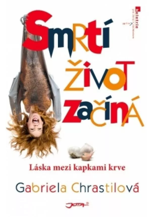 Gabriela Chrastilová - Smrtí život začíná