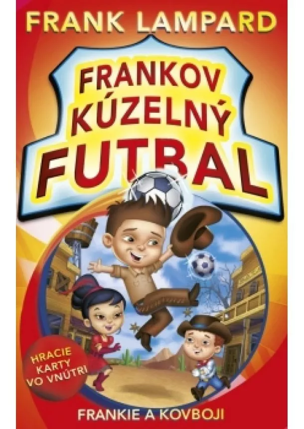 Frank Lampard - Frankov kúzelný futbal 3 - Frankie a kovboji