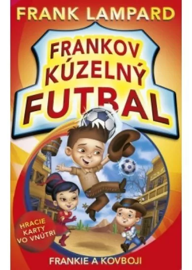 Frankov kúzelný futbal 3 - Frankie a kovboji