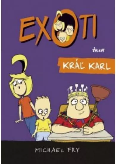 Exoti 3: Kráľ Karl