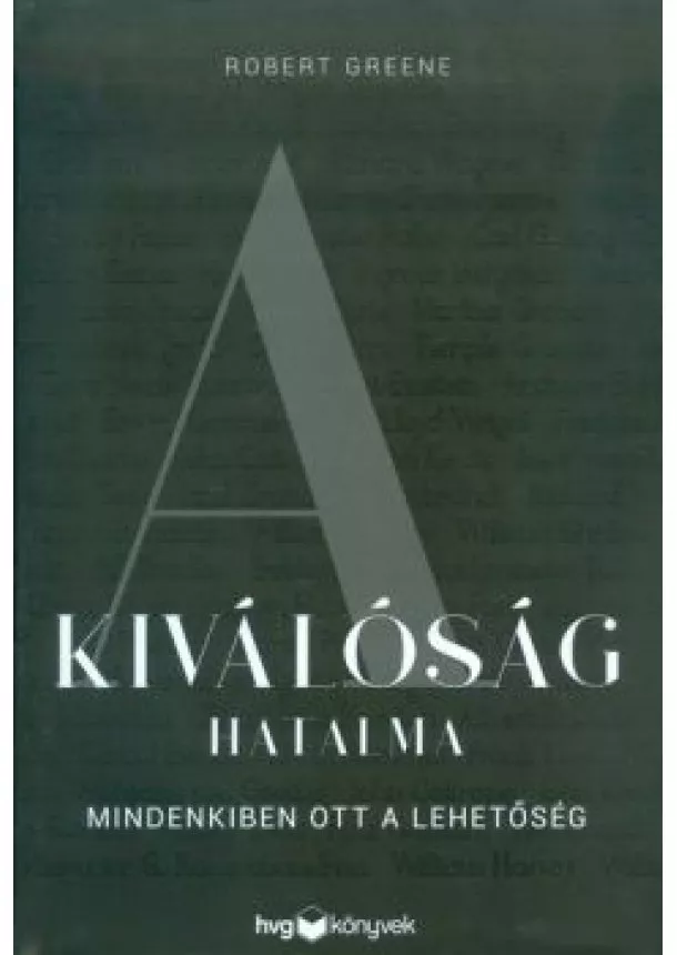 Robert Greene - A kiválóság hatalma /Mindenkiben ott a lehetőség