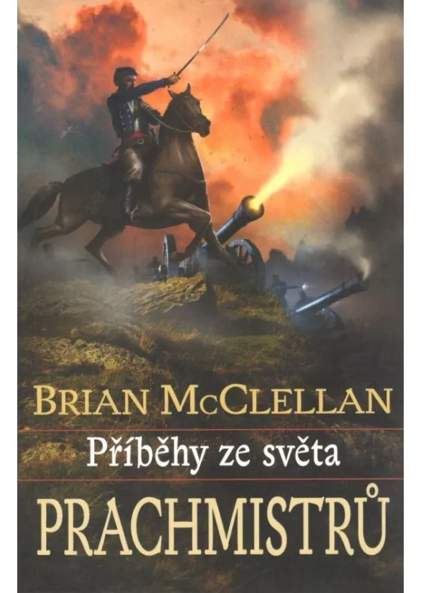 Brian McClellan - Příběhy ze světa Prachmistrů