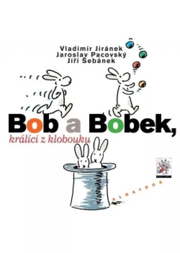 Jaroslav Pacovský, Jiří Šebánek - Bob a Bobek, králíci z klobouku