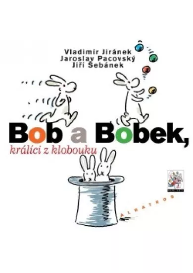 Bob a Bobek, králíci z klobouku