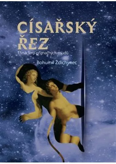 Císařský řez - Třináctero příznačných osudů