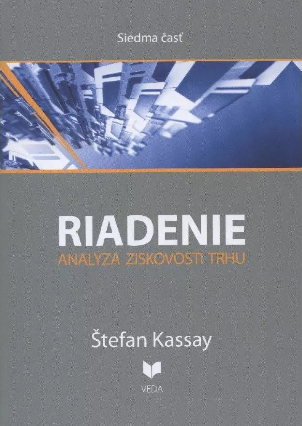 Štefan Kassay - Riadenie 7 - Analýza ziskovosti trhu