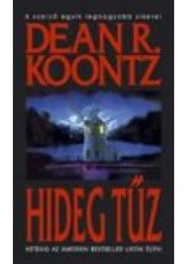 DEAN R. KOONTZ - HIDEG TŰZ