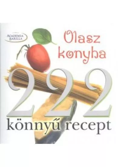 222 könnyű recept /Olasz konyha