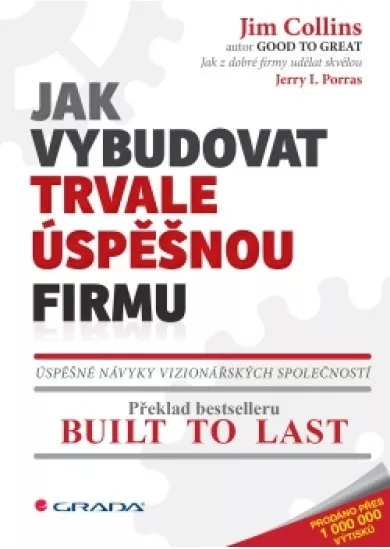 Jak vybudovat trvale úspěšnou firmu