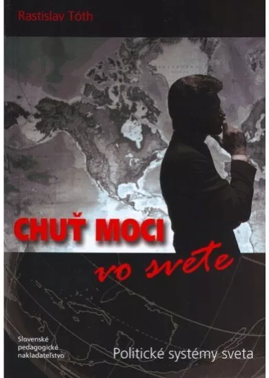 Chuť moci vo svete - Rastislav Tóth