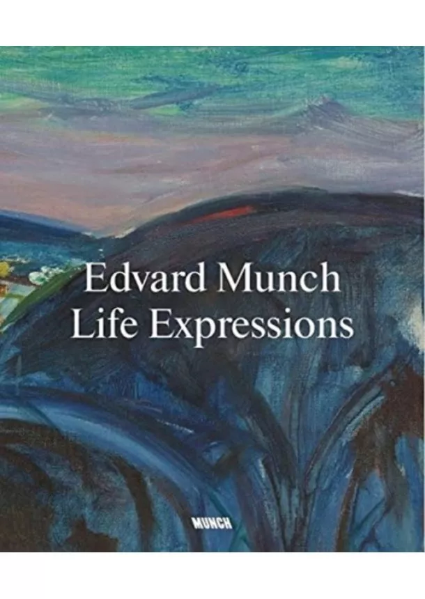 Nikita Mathias, Kate Bell - Edvard Munch. Life Expressions