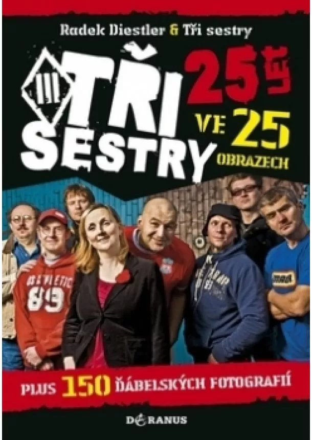 Tři sestry, Radek Diestler - Tři sestry - 25 let ve 25 obrazech plus 150 ďábelských fotografií