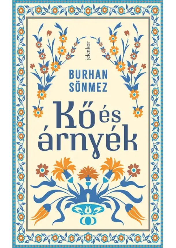 Burhan Sönmez - Kő és árnyék