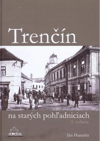 Trenčín na starých pohľadniciach - 2. vydanie