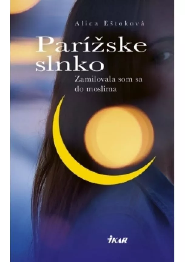 Alica Eštoková - Parížske slnko