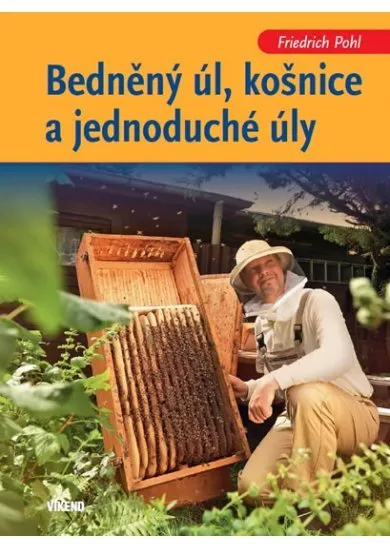 Bedněný úl, košnice a jednoduché úly