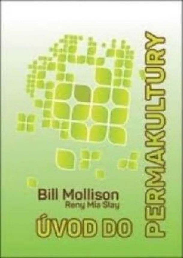 Bill Mollison - Úvod do permakultúry