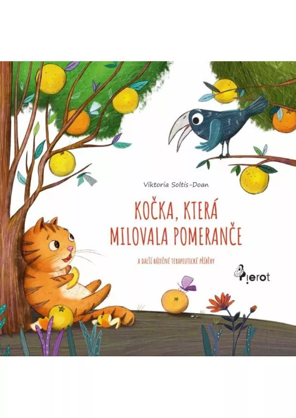 Viktoria Soltis-Doan - Kočka, která milovala pomeranče a další báječné terapeutické příběhy